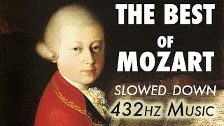 The Best Of Mozart  Slowed Down  432Hz  45 Hours [upl. by Eiramaliehs]