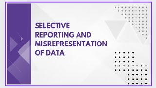 Selective reporting and misrepresentation of data [upl. by Bergwall972]