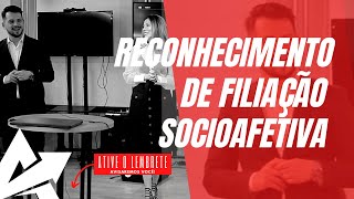 DIREITO DE FAMÍLIA Reconhecimento de filiação socioafetiva [upl. by Dalis]