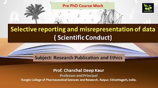 Selective reporting and misrepresentation of data  Scientific Conduct [upl. by Nathanil]