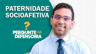 Paternidade socioafetiva O que é Como fazer o reconhecimento [upl. by Adeys]